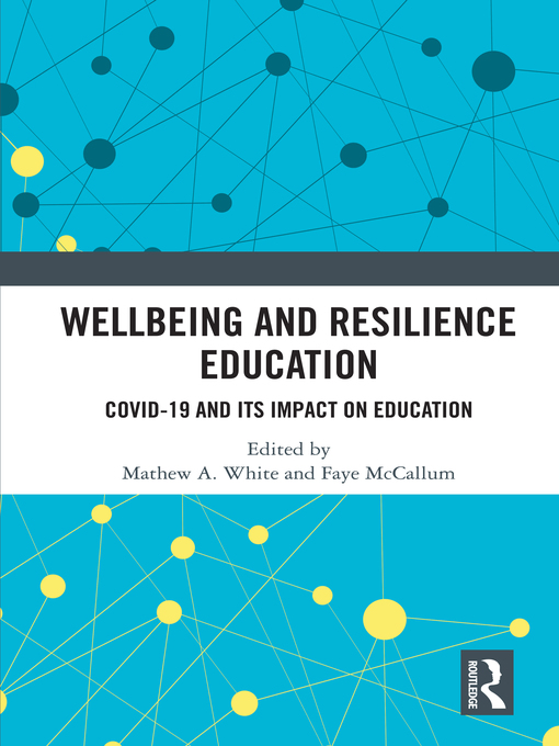Title details for Wellbeing and Resilience Education by Mathew A. White - Available